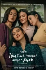 Poster Andai Ibu Tidak Menikah Dengan Ayah