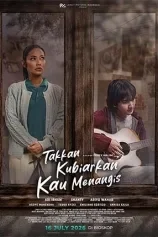 Poster Takkan Kubiarkan Kau Menangis