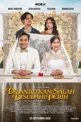 Poster Dilanjutkan Salah Disudahi Perih