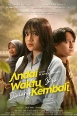 Poster Andai Waktu Bisa Diulang Kembali